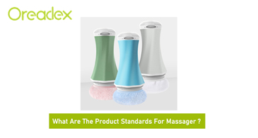 What Are The Product Standards For Massager ?